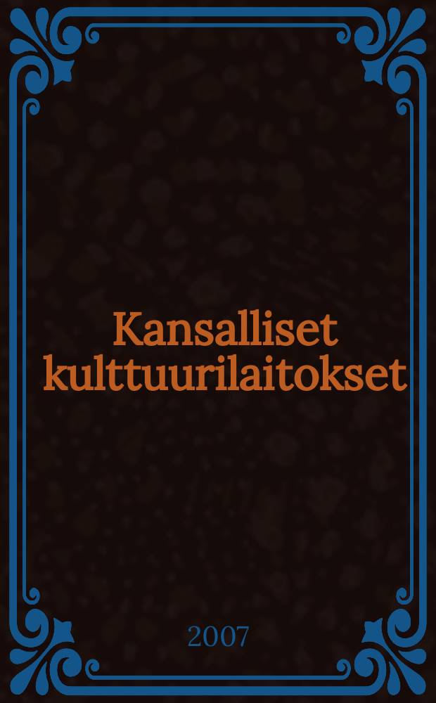 Kansalliset kulttuurilaitokset = Национальные учреждения культуры