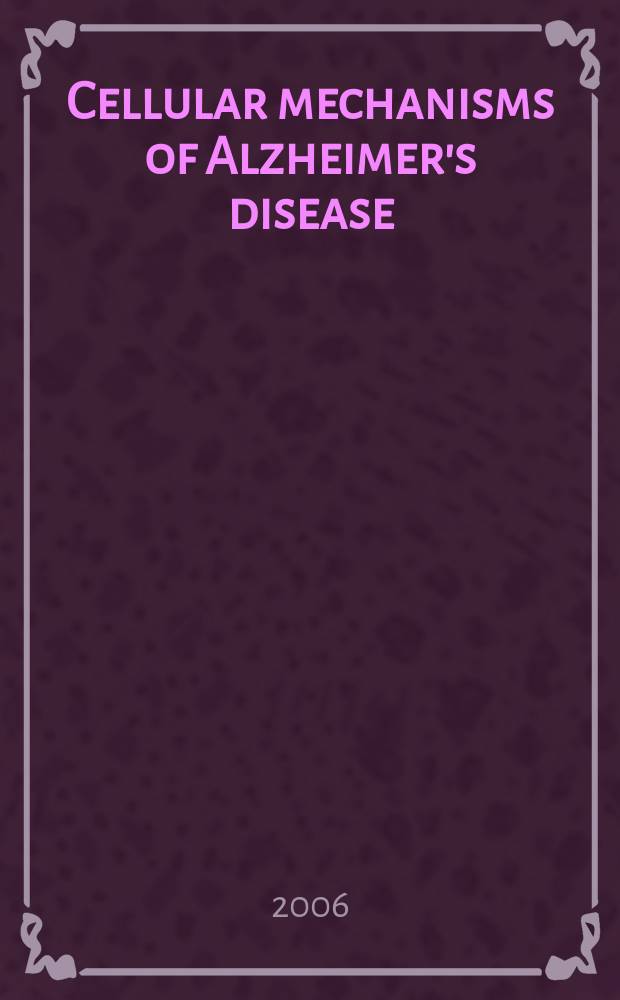 Cellular mechanisms of Alzheimer's disease