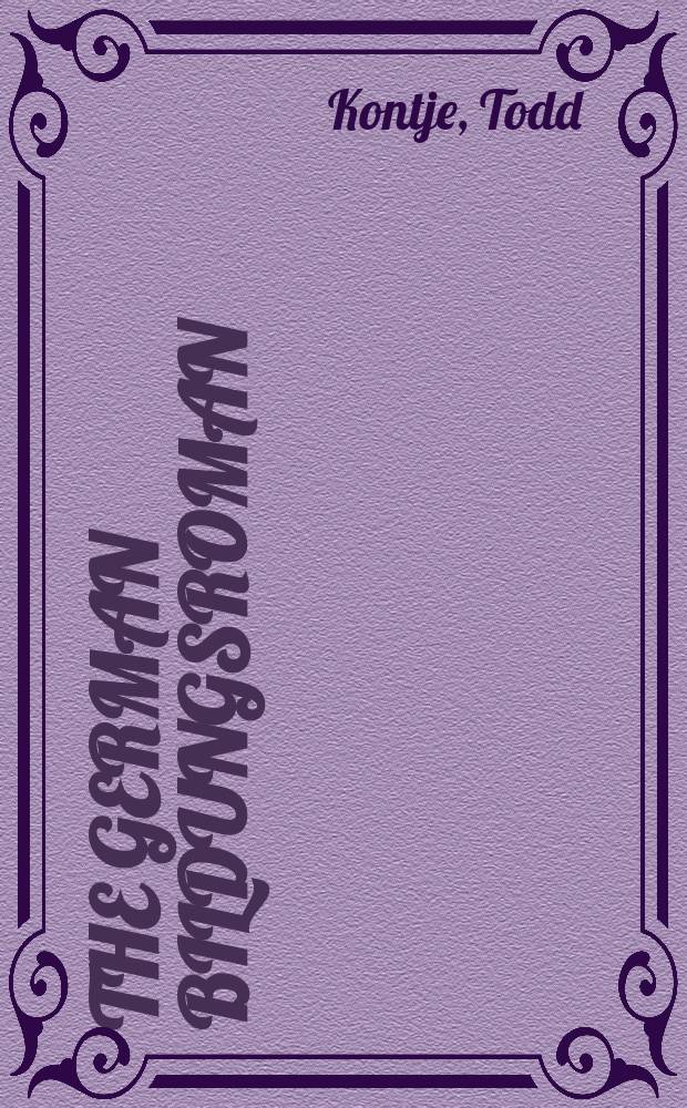 The German Bildungsroman: history of a national genre = Немецкий воспитательный роман:история национального жанра