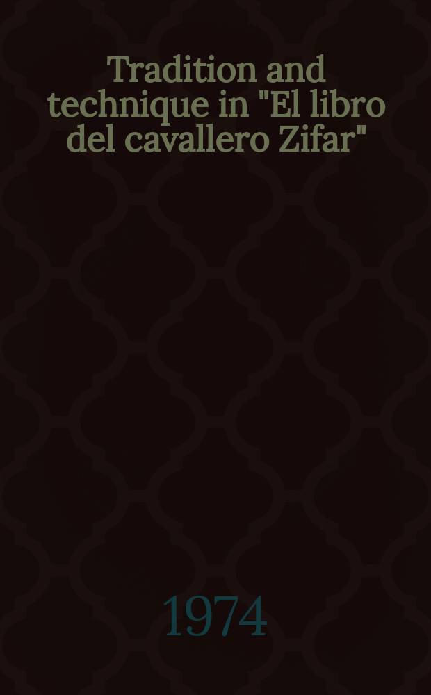 Tradition and technique in "El libro del cavallero Zifar" = Традиция и технические приемы в "Книге рыцаря Сифара"