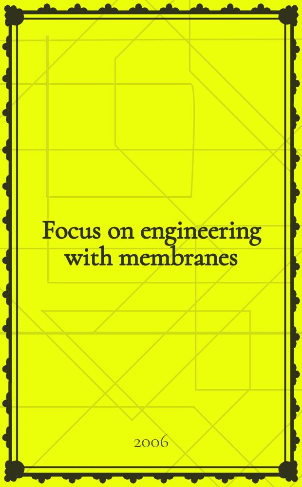 Focus on engineering with membranes: medical and biological applications = Искусственные мембраны:медицинское и биологическое применение