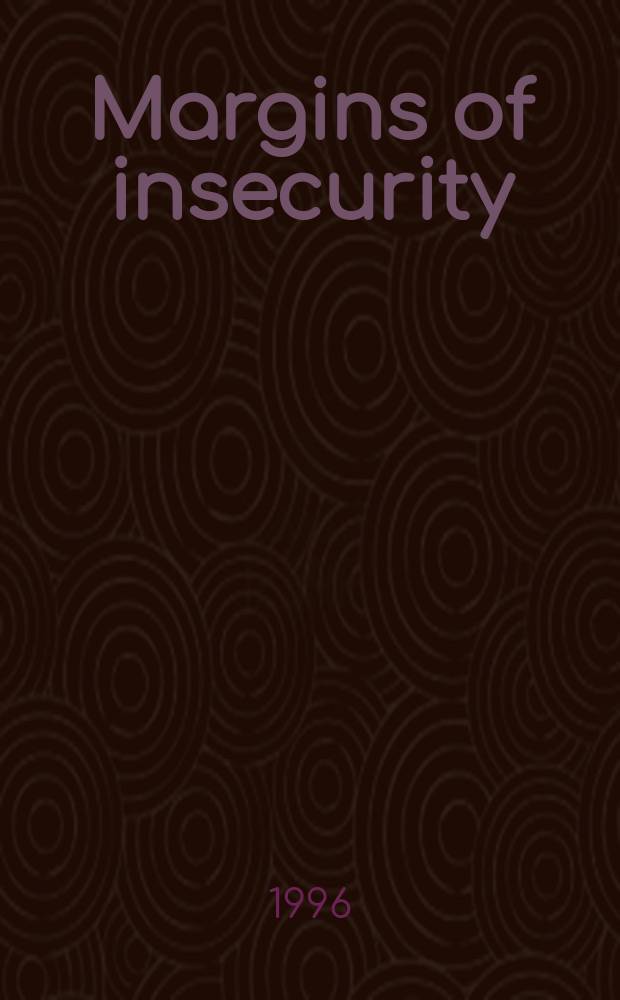 Margins of insecurity : minorities and international security = Опасное положение. Меньшинство и национальная безопаснлсть