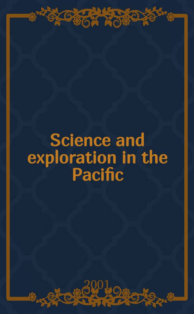 Science and exploration in the Pacific : European voyages to the southern oceans in the eighteenth century : papers from the Conference held in 1997 = Европейские путешествия по южным морям в 18 веке.