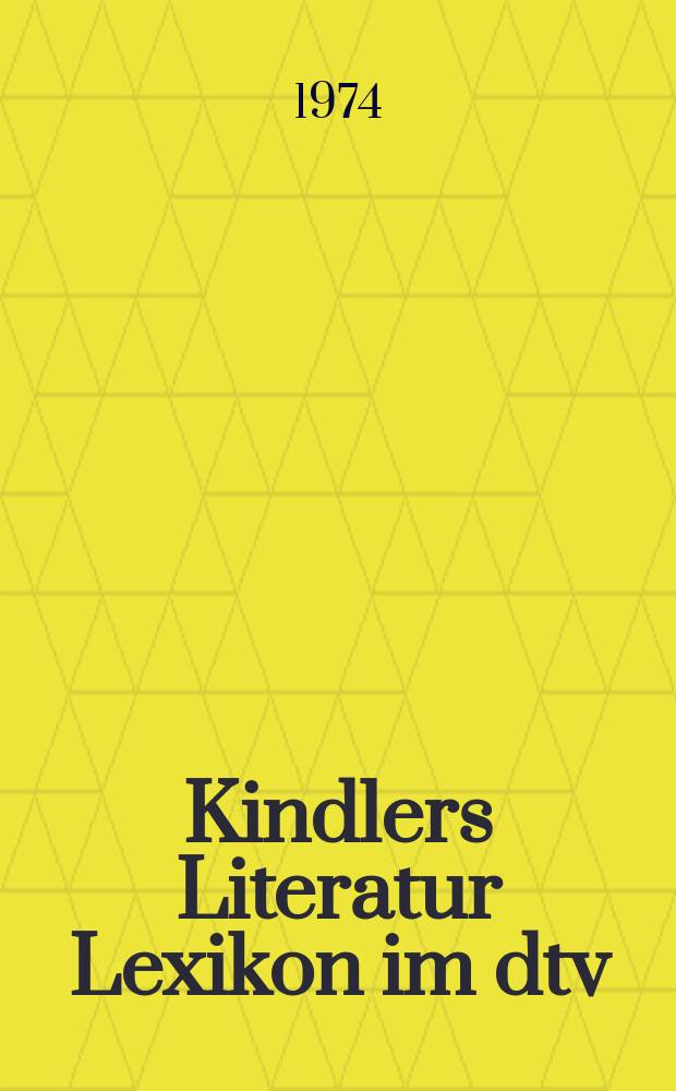 Kindlers Literatur Lexikon im dtv : auf der Grundlage des "Dizionario delle opere di tutti i tempi e di tutte le letterature" [in 25 Bänden]. Bd. 14 : Lok - Mep
