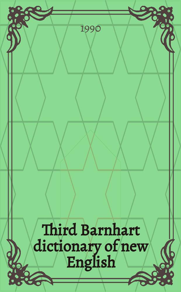 Third Barnhart dictionary of new English = Третий словарь Барнхарта нового английского языка