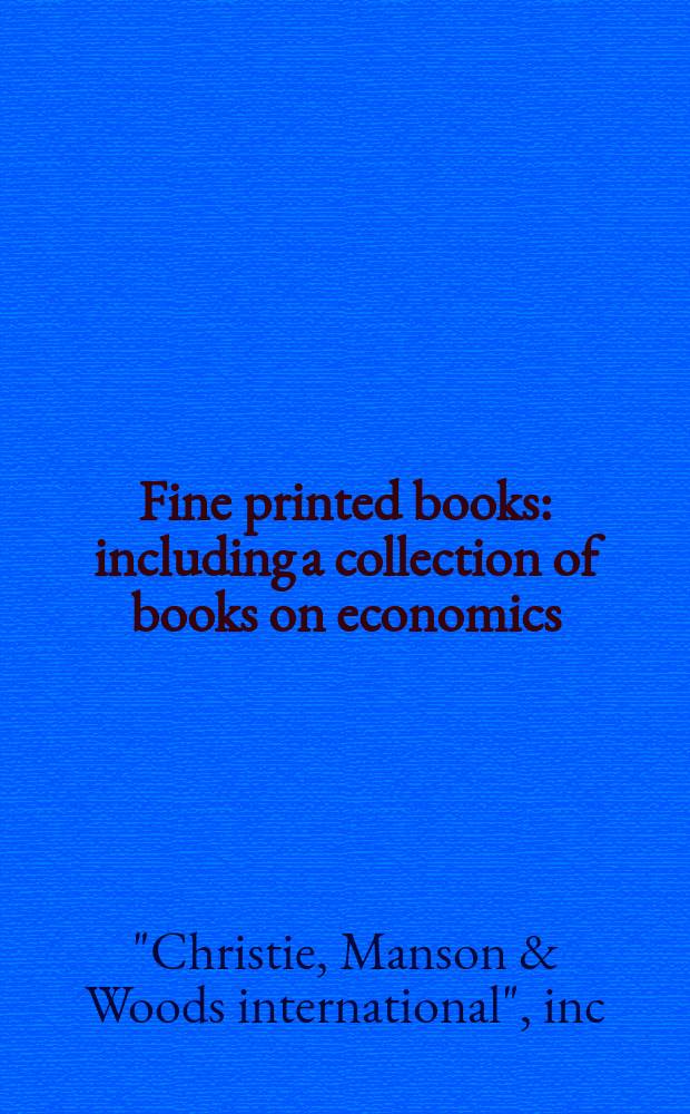 Fine printed books : including a collection of books on economics : Auction, 21 March 2007 : a catalogue = Изящные печатные книги