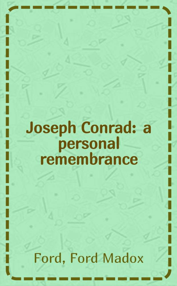 Joseph Conrad : a personal remembrance = Джозеф Конрад: личные воспоминания