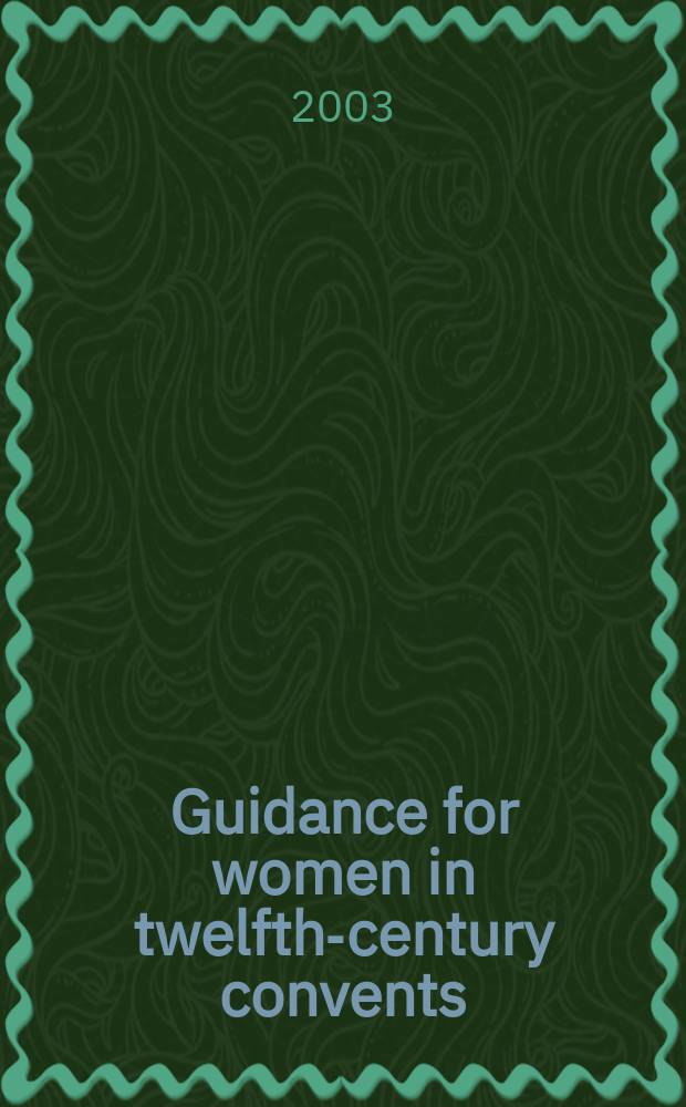 Guidance for women in twelfth-century convents = Руководство для женщин в монастырях 12 века