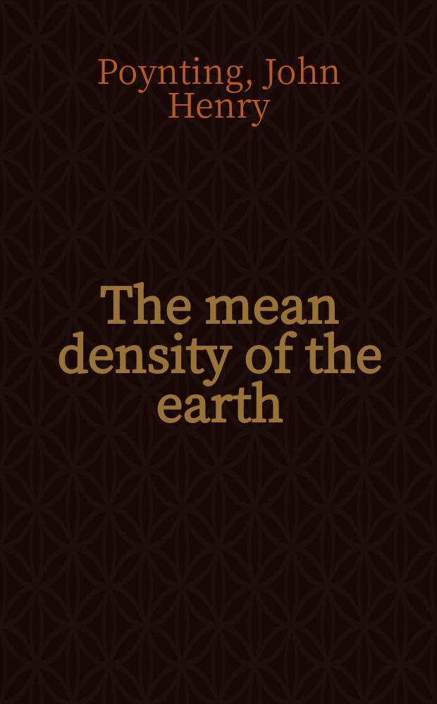 The mean density of the earth : an essay