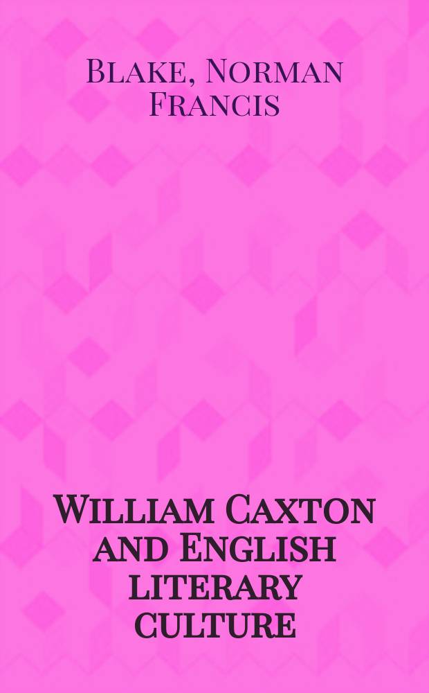William Caxton and English literary culture = Вильям Кекстон и английская литературная культура