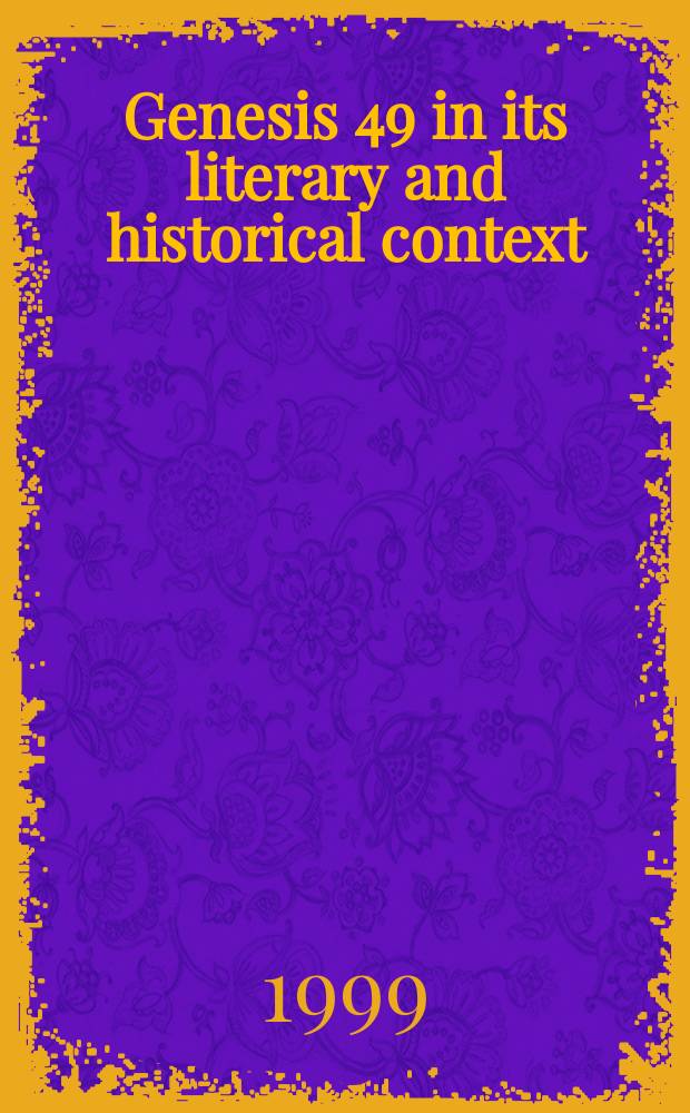 Genesis 49 in its literary and historical context = Бытие 49 в его литературном и историческом контексте