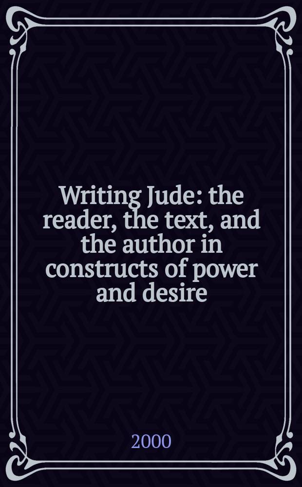 Writing Jude : the reader, the text, and the author in constructs of power and desire = Послание Иуды