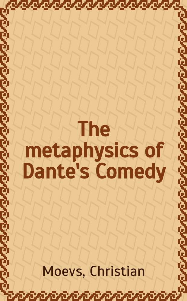 The metaphysics of Dante's Comedy = Метафизика "Божественной комедии" Данте