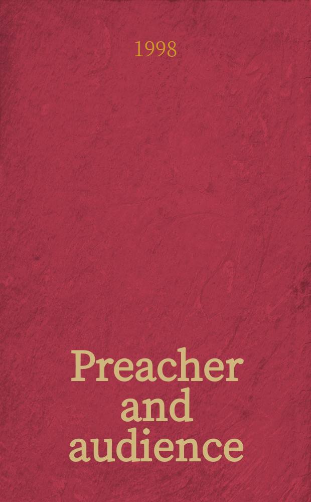 Preacher and audience : studies in early Christian and Byzantine homiletics = Проповедник и слушатель: Труды по раннехристианским и византийским проповедям