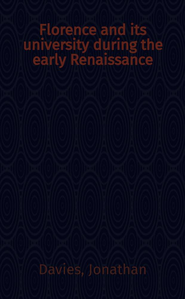 Florence and its university during the early Renaissance = Флоренция и ее университет во времена раннего Ренессанса
