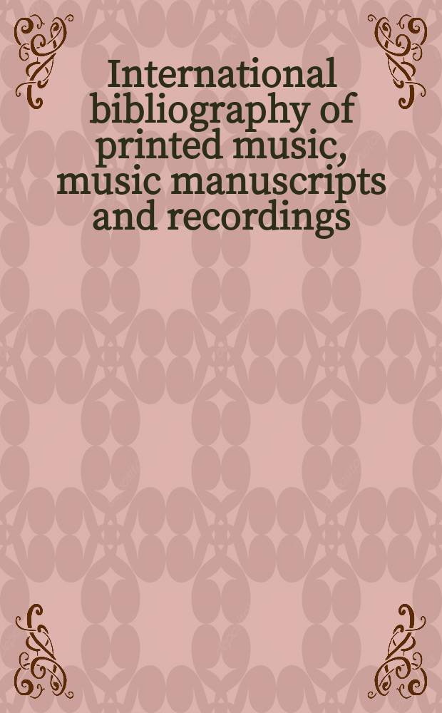International bibliography of printed music, music manuscripts and recordings