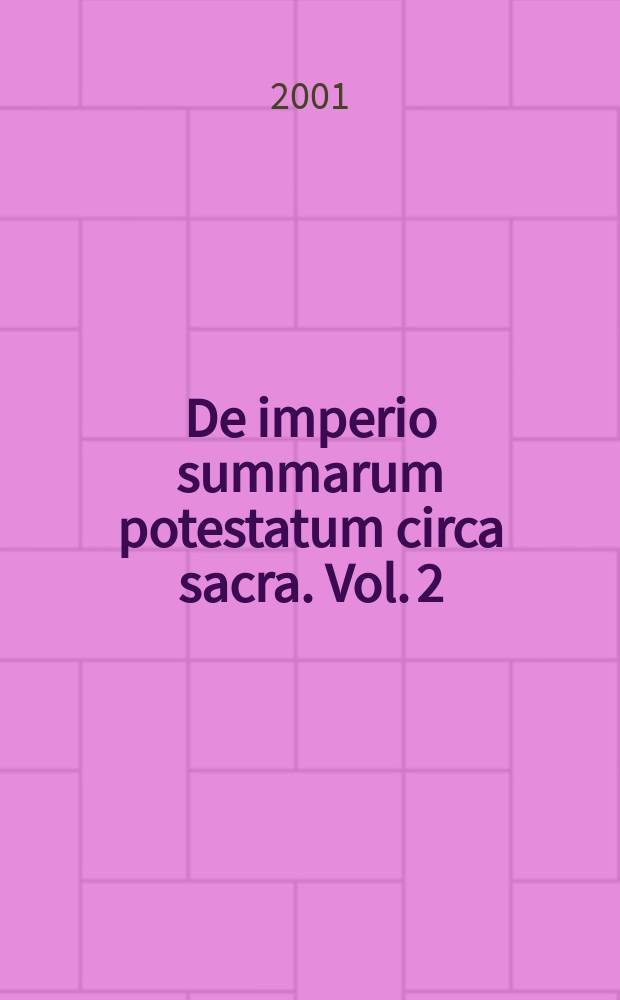 De imperio summarum potestatum circa sacra. Vol. 2 = Гуго Гроций: о власти церковной администрации в государстве