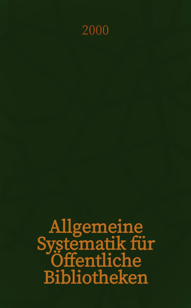 Allgemeine Systematik für Öffentliche Bibliotheken (ASB) : Systematisches Schlagwortregister = Систематическая регистрация ключевых слов