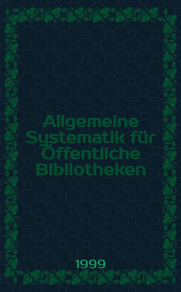 Allgemeine Systematik f&uuml;r &Ouml;ffentliche Bibliotheken (ASB) = Общая систематика библиотек