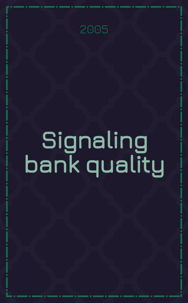 Signaling bank quality: an evolutionary approach to money market in transition = Исследования по экономике и финансам