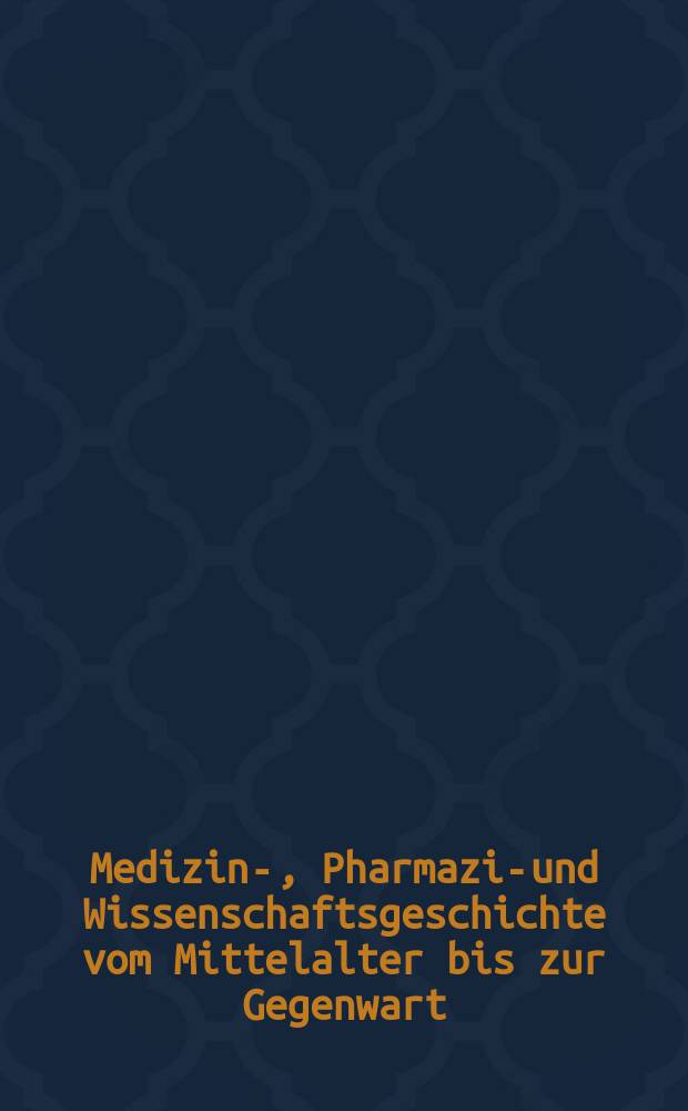 Medizin-, Pharmazie- und Wissenschaftsgeschichte vom Mittelalter bis zur Gegenwart : Festschrift für Ingrid Kästner zum 65. Geburtstag = Медицинская,фармацевтическая и научная история от средних веков до наших дней