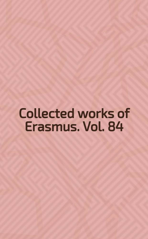 Collected works of Erasmus. Vol. 84 : Controversies