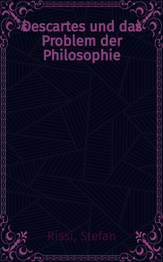 Descartes und das Problem der Philosophie = Декарт и проблемы в философии