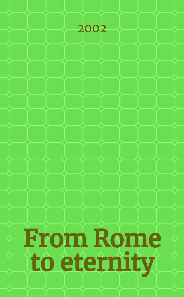 From Rome to eternity : Catholicism and the arts in Italy, ca. 1550-1650 = От Рима к вечности. Католицизм и искусства в Италии, ок. 1550-1650