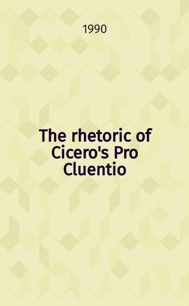 The rhetoric of Cicero's Pro Cluentio = Речь Цицерона "За Клуенция"