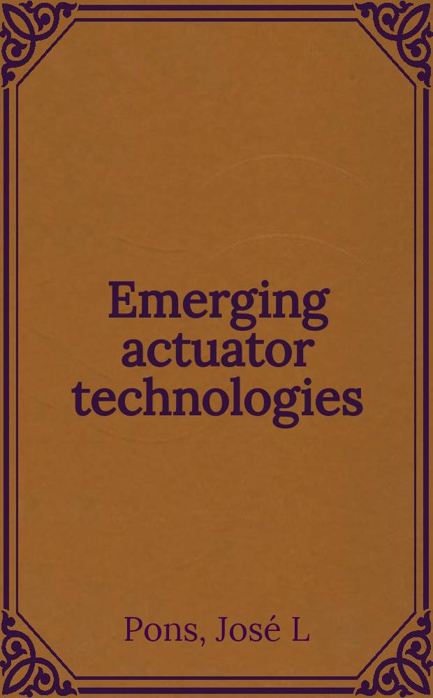 Emerging actuator technologies : a micromechatronic approach