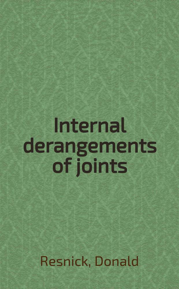 Internal derangements of joints = Внутренние нарушения суставов