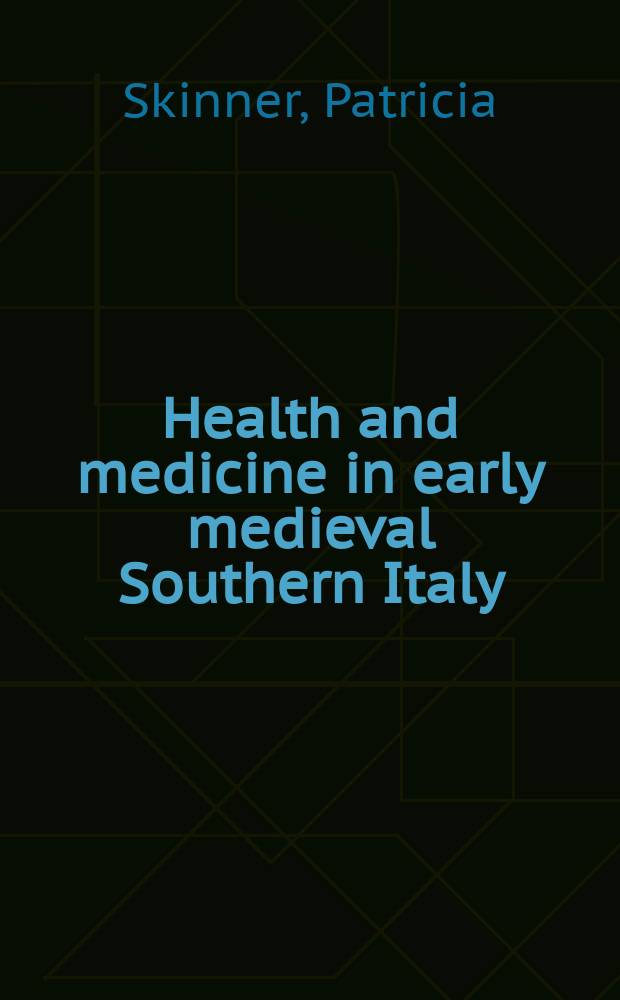 Health and medicine in early medieval Southern Italy = Здоровье и медицина в Южной Италии в период раннего Средневековья
