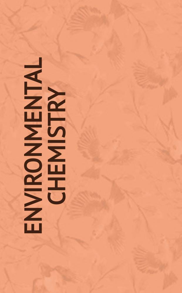Environmental chemistry : green chemistry and pollutants in ecosystems = Химия окружающей среды