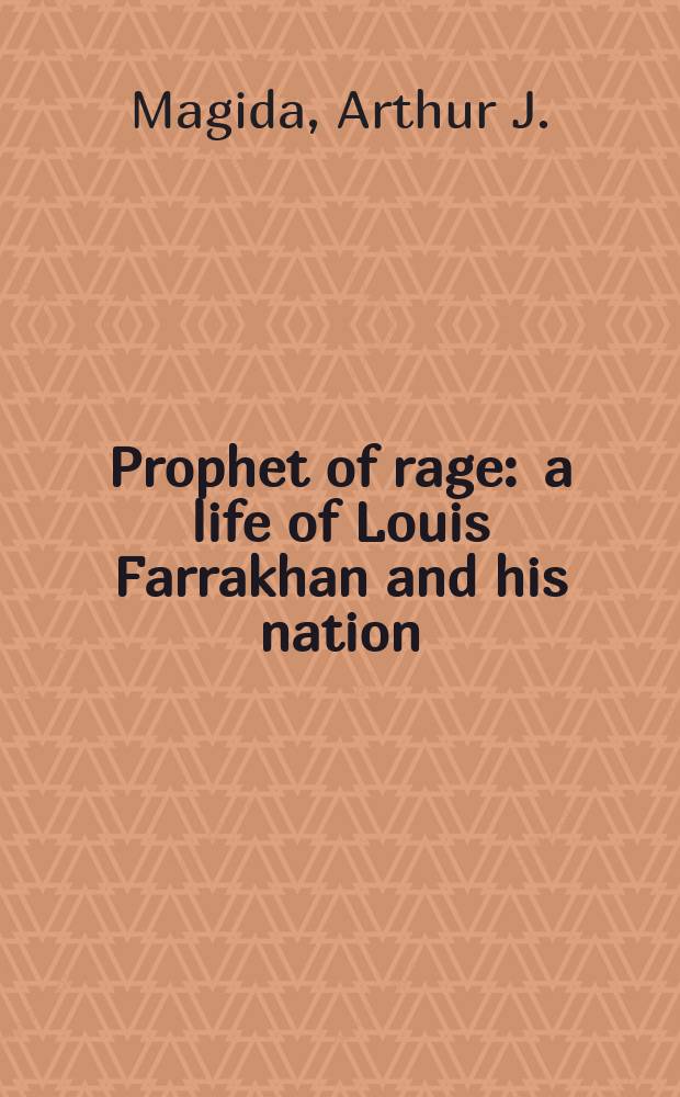 Prophet of rage : a life of Louis Farrakhan and his nation = Пророк страсти