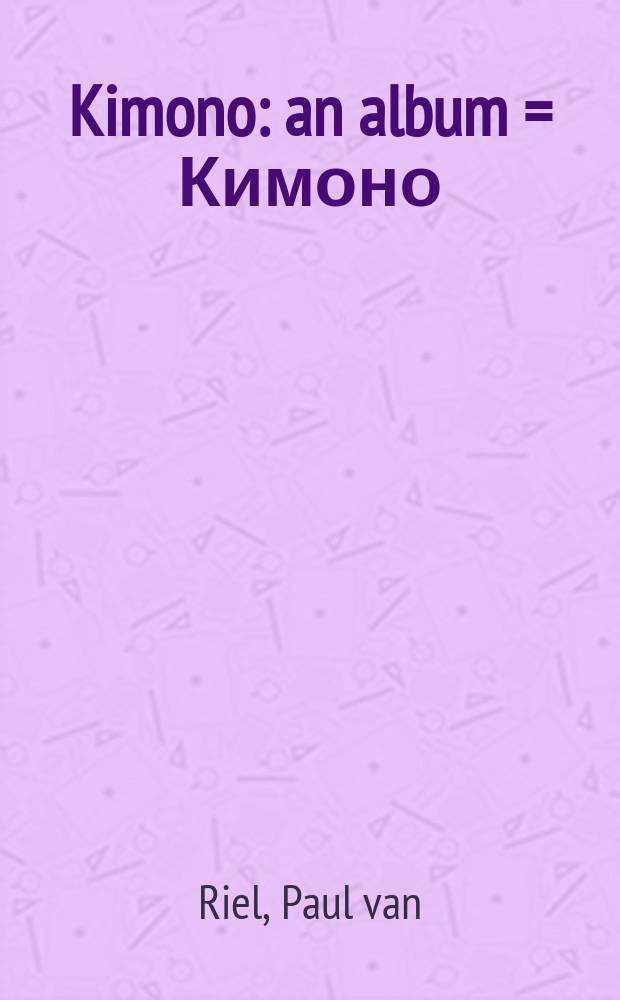 Kimono : an album = Кимоно