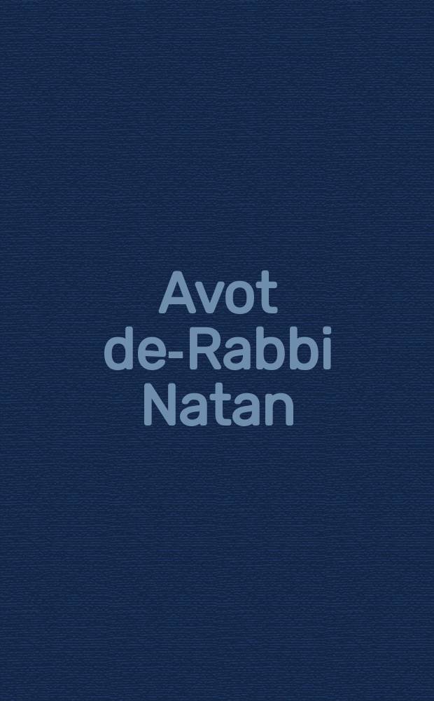 Avot de-Rabbi Natan : synoptische Edition beider Versionen = Авот Рабби Натана