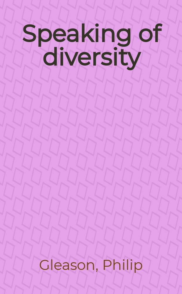 Speaking of diversity : language and ethnicity in twentieth-century America = Говорящее многообразие