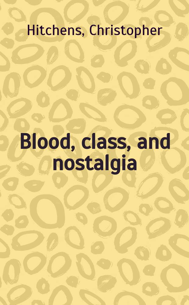 Blood, class, and nostalgia : Anglo-American ironies = Кровь, класс и ностальгия: англо-американская ирония