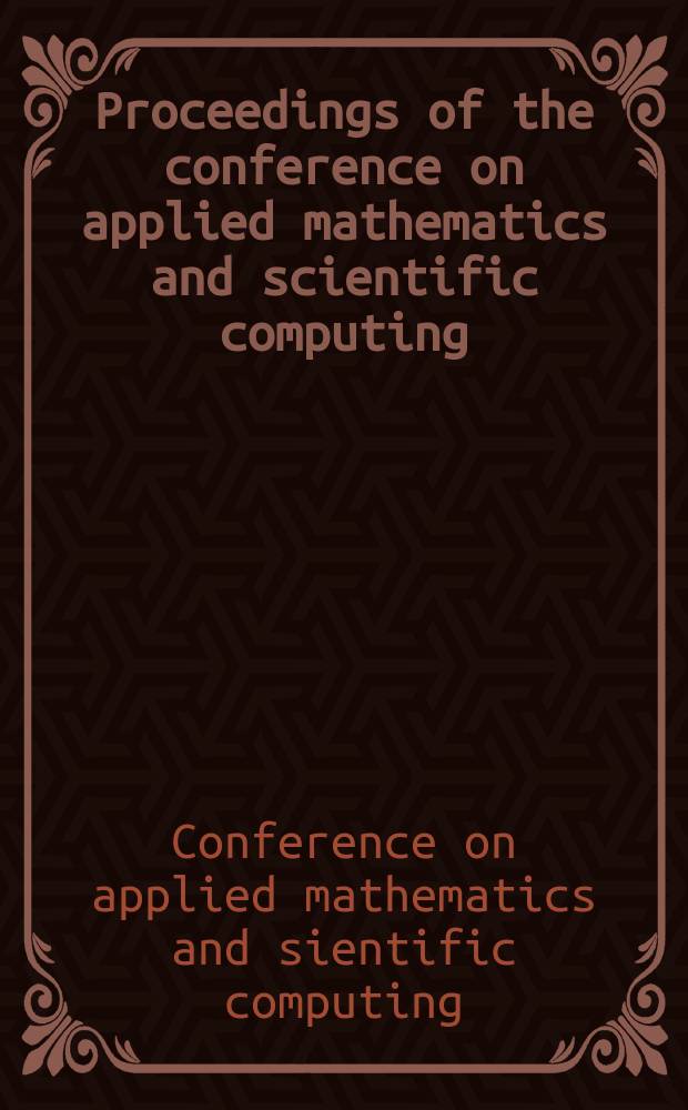 Proceedings of the conference on applied mathematics and scientific computing : based on the papers of the Third conference, June 23-27, 2003, Croatia