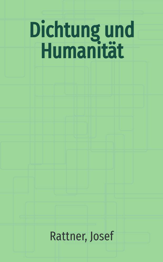 Dichtung und Humanität : literaturpsychologische essays über Shakespeare, Voltaire, Lessing, Schiller und Tolstoi = Вымысел и человечность: литературнопсихологические эссе