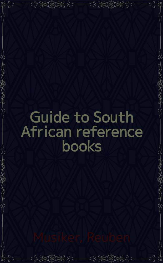 Guide to South African reference books = Указатель справочных книг по Южной Африке