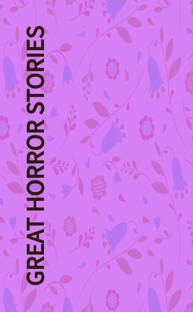 13 great horror stories : complete and unabridged = 13 жутких историй