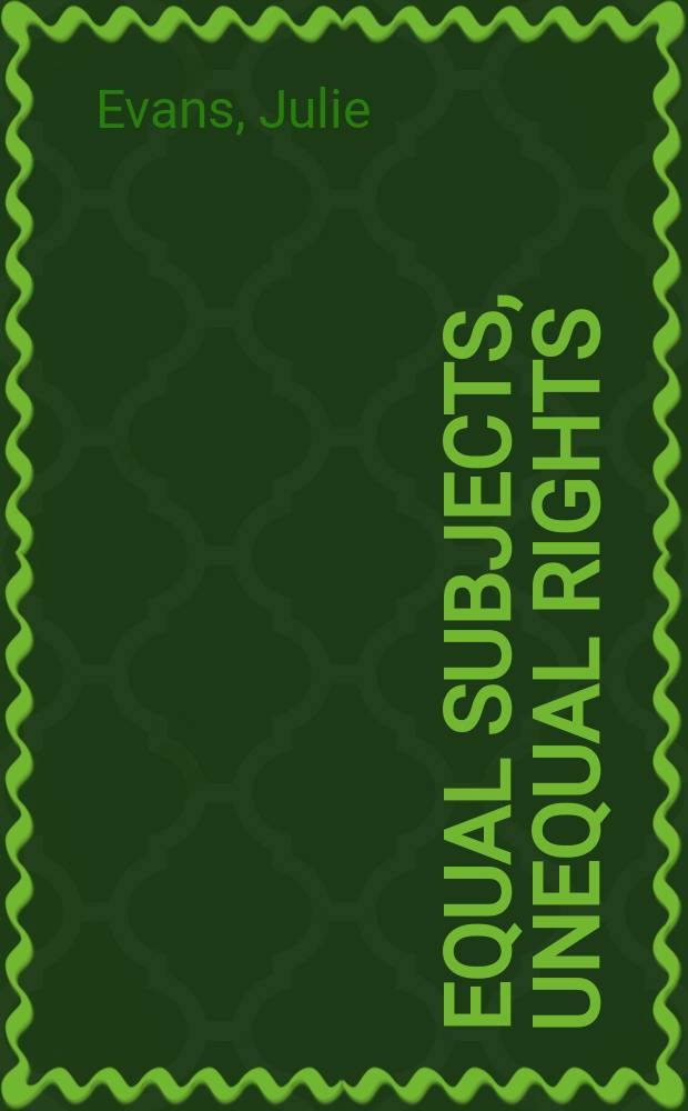 Equal subjects, unequal rights : indigenous peoples in British settler colonies, 1830-1910 = Одинаковые объекты, неравные права:коренные народы в британских колониях, 1830-1910