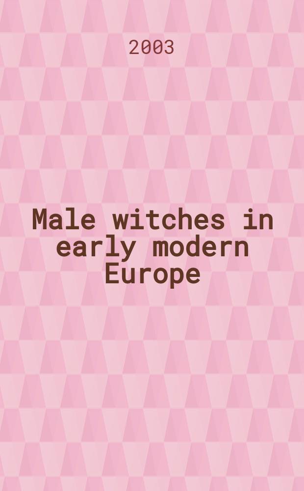 Male witches in early modern Europe = Мужчины колдуны в Европе раннего нового времени