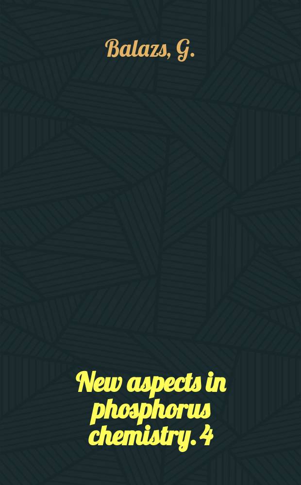 New aspects in phosphorus chemistry. 4