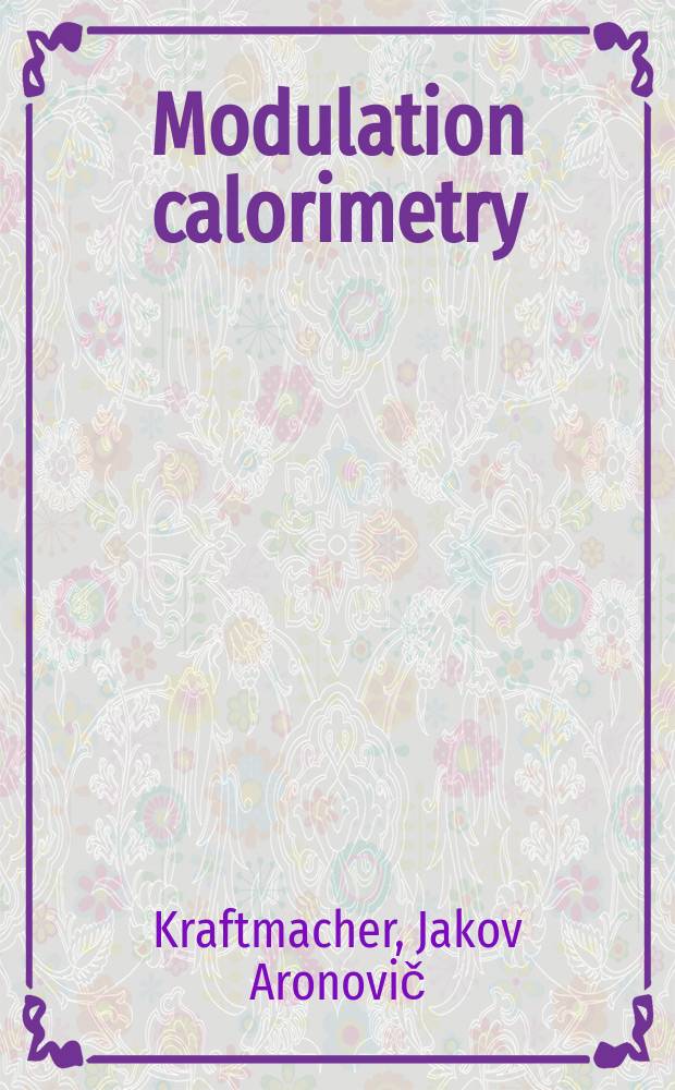 Modulation calorimetry : theory and applications