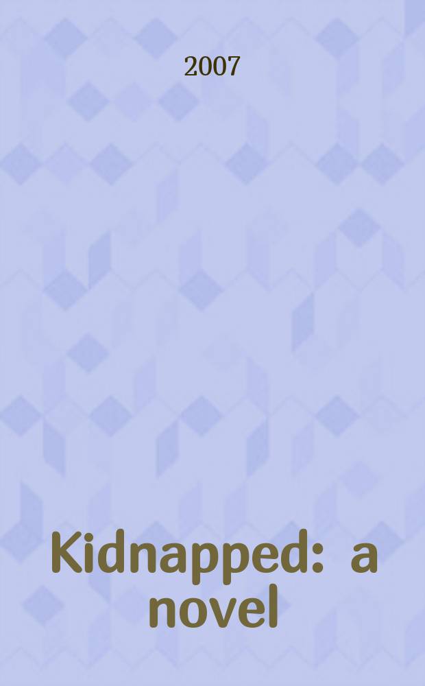 Kidnapped : a novel