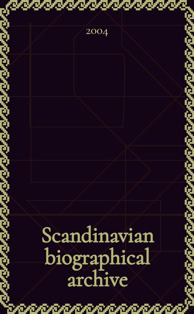 Scandinavian biographical archive = Skandinavisches biographishes Archiv. Series 2 : (SBA II) = Скандинавский биографический архив