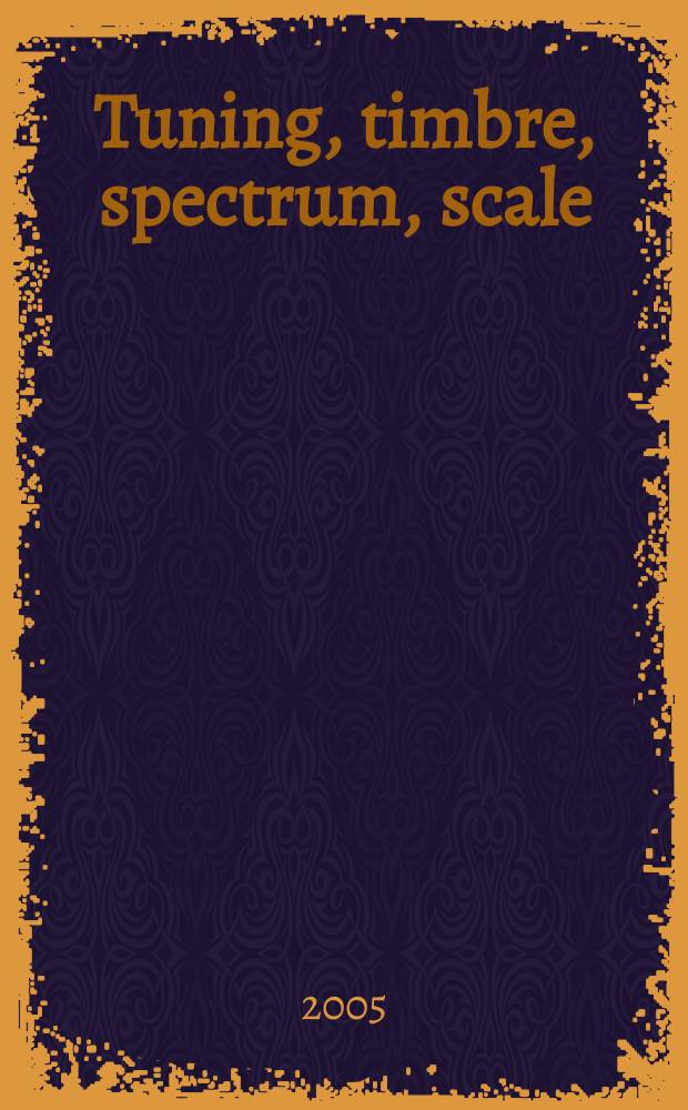 Tuning, timbre, spectrum, scale = Мелодия, тембр, диапазон, гамма