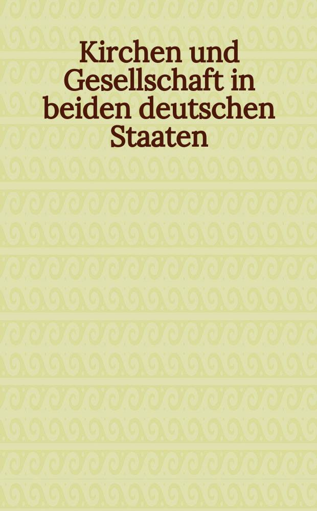 Kirchen und Gesellschaft in beiden deutschen Staaten = Церковь и общество в обоих германских государствах